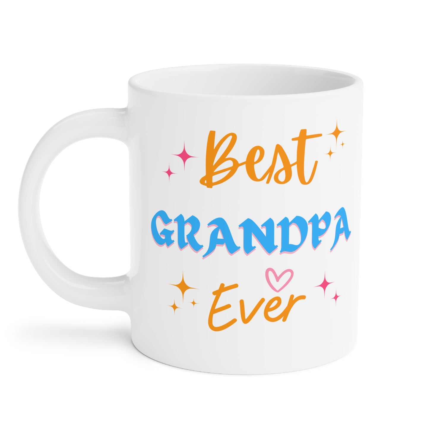 Best Grandpa Ever - Ceramic Mugs -  (11oz\15oz\20oz)