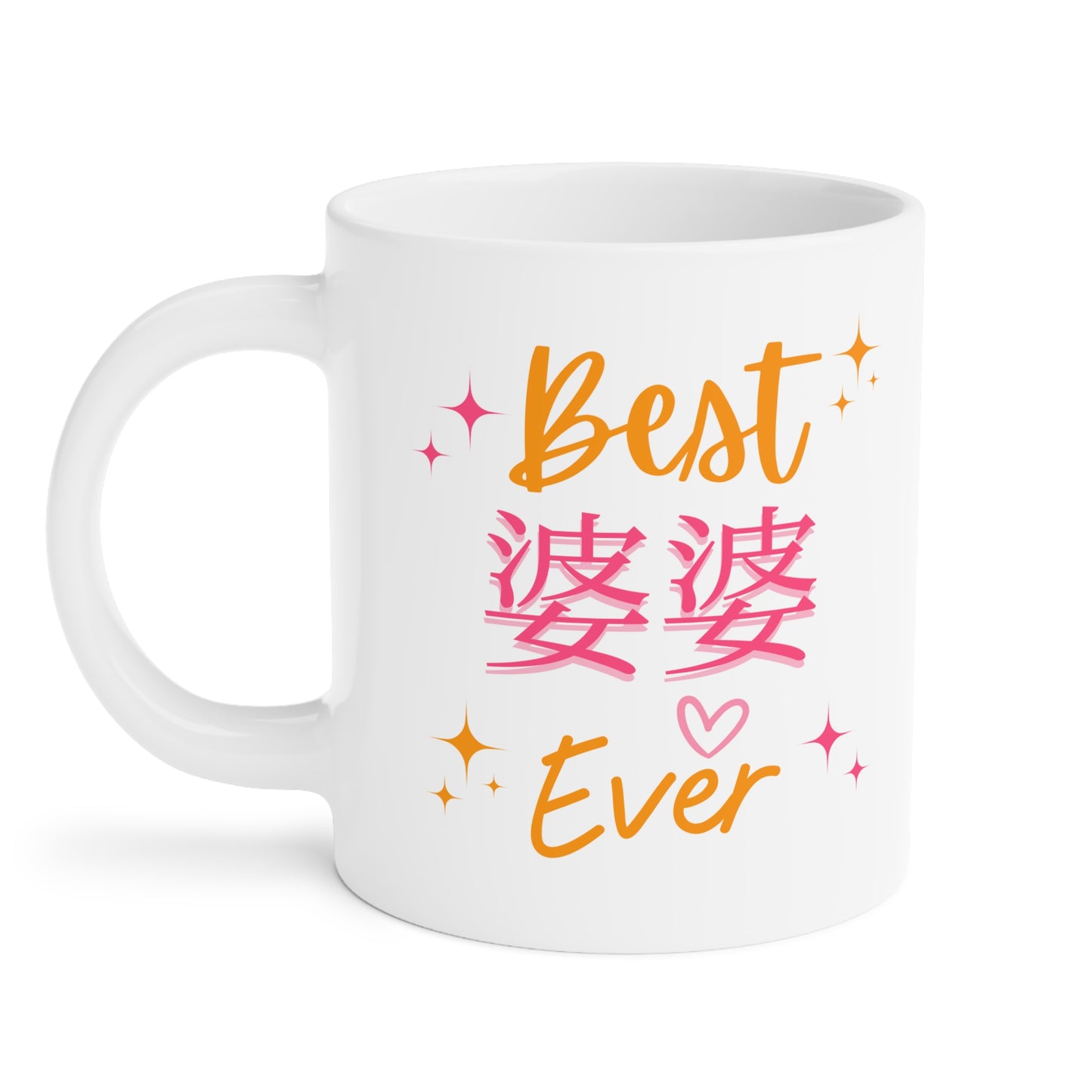 Cantonese (Mat. GM) - Best 婆婆 Ever - Ceramic Mugs (11oz\15oz\20oz)