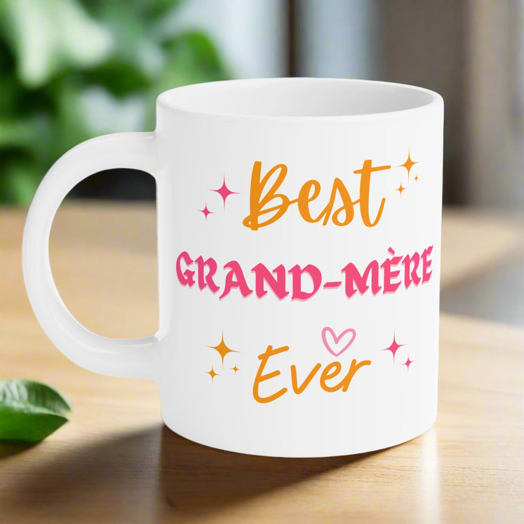 French - Best Grand-Mère Ever - Ceramic Mugs (11oz\15oz\20oz)