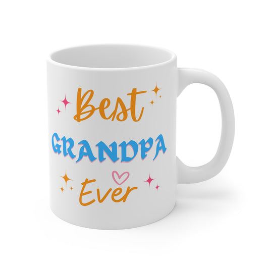Best Grandpa Ever - Ceramic Mugs -  (11oz\15oz\20oz)