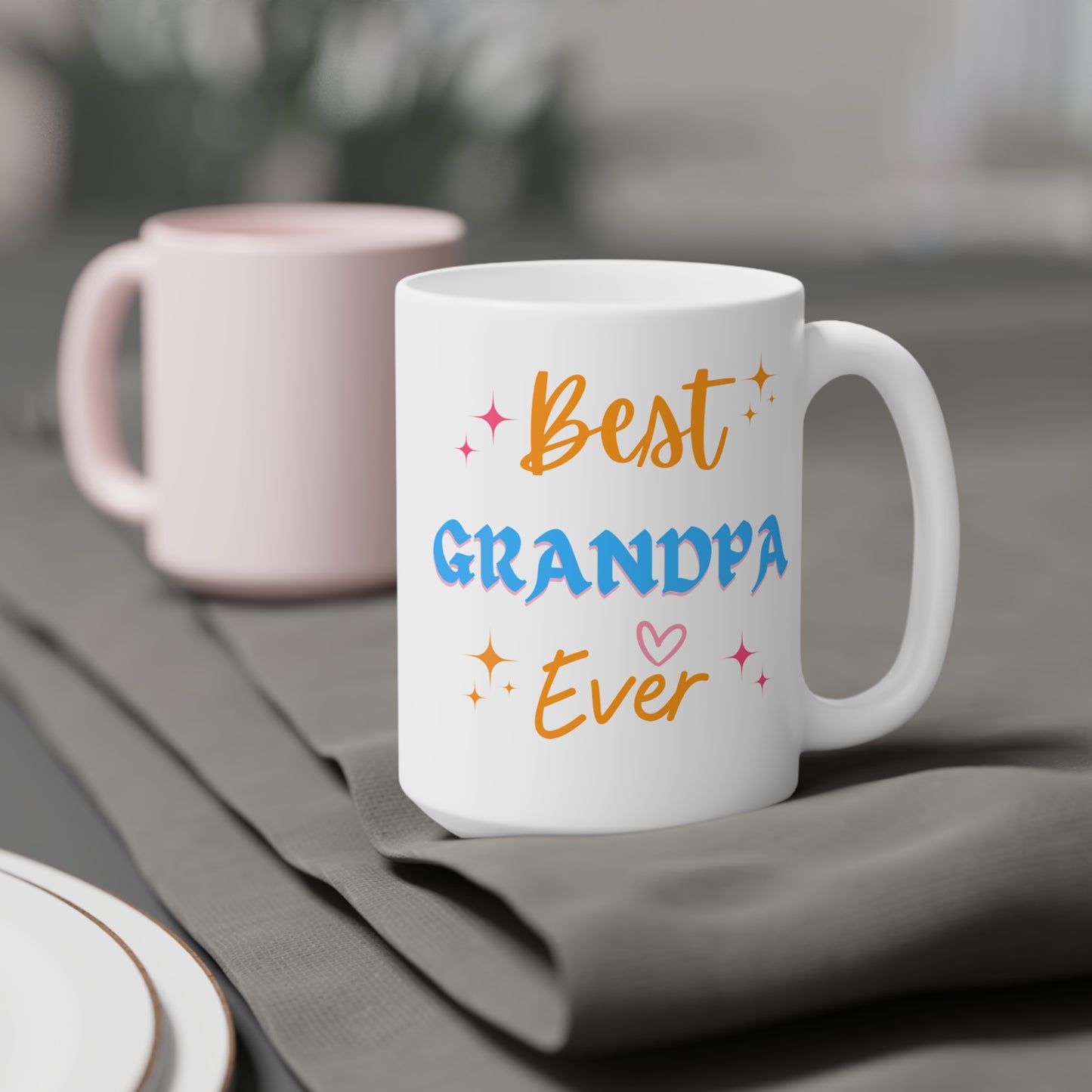 Best Grandpa Ever - Ceramic Mugs -  (11oz\15oz\20oz)